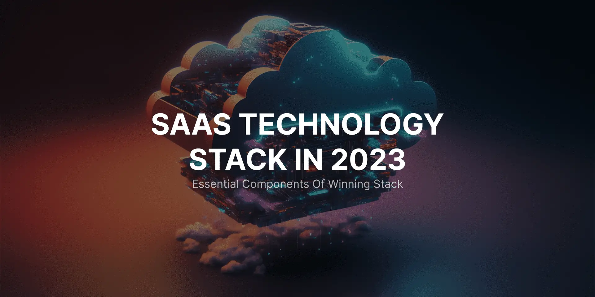 The Winning Tech Stack for a Stellar SaaS in 2023