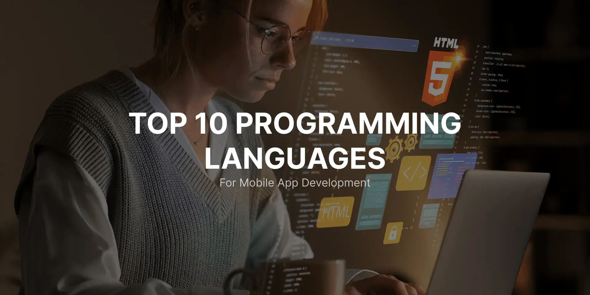 TOP 10 Trending Programming Languages for Mobile App Development