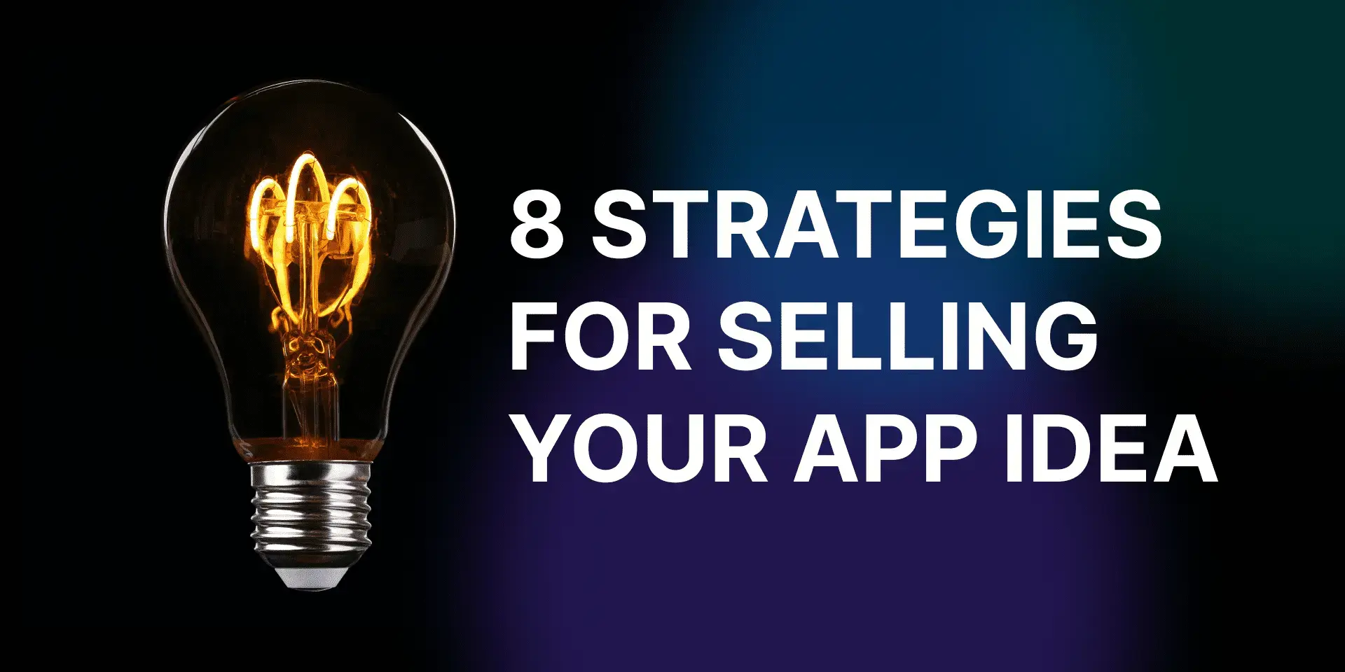 8 Strategies for Selling Your App Idea